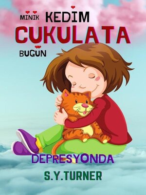 cover image of Minik Kedim Cukulata Bugun Depresyonda